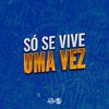 Dj Stay - Só Se Vive uma Vez