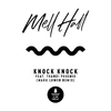 Mell Hall - Knock Knock (feat. Thandi Phoenix) [Mark Lower Remix]