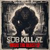 Sub Killaz - Wake the Beast