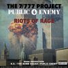 THE 7/777 PROJECT - Riots Of Rage