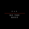 ZAS - DO THE MOST