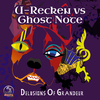 U-Recken - Delusions Of Grandeur (Original Mix)
