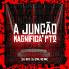 DJ DK3 - A JUNÇÃO MAGNÍFICA 2