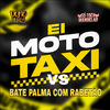 Mc CJ Forte Abraço - Ei Moto Táxi Vs Bate Palma Com Rabetão