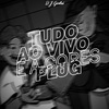 DJ Gedai - Tudo Ao Vivo e a Cores: Plug