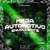 DJ Zeca 019 - Mega Automotivo Envolvente