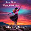 DJ MUSIIX - Esa Einai (Dance Version)
