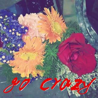 go crazy