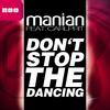 Manian - Don't Stop the Dancing (Video Edit)