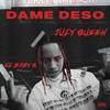 July Queen - DAME DESO