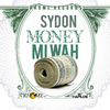 Sydon - Money Mi Wah