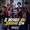 1BERTO DJ - O Menor Vai Sarrar Sim