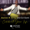 Aaron K. Gray - Celebrate Your Life (DJ Spen & Charles Dockins Remix)