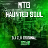 DJ ZLK Original - Mtg Haunted Soul