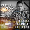 Cuitla Vega - Como Confía el Ciego