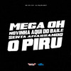 Mc Vuk Vuk - Mega Oh Novinha Aqui do Baile, Senta Amassando o Piru