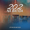 202 NA BATIDA OF - Réveillon