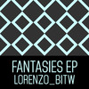 Lorenzo_BITW - Fantasies (Hagan Remix)