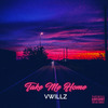 Vwillz - Take Me Home