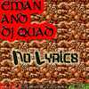 Eman - No Lyrics (Dj Quad's Dub)