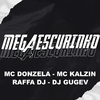 Raffa Dj - Mega Escurinho