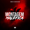 DJ MARCÃO 019 - Montagem Maléfica