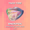 SNCKPCK - TACO TIME