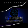 Dyce Payne - Demon Enuff