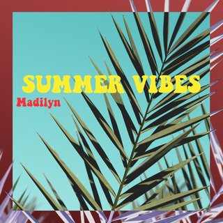 Madilyn：我的夏日韵律