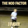 J Fiasco - The nod factor
