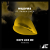 Wildfire - Dope Like Me (feat. Farah Shea) [Avon Stringer Dub Mix]