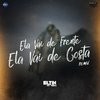 Eltin No Beat - Ela Vai de Frente Ela Vai de Costa (Remix)