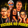 Mc Veveto - Viciada no Poder