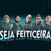 Augusto e Joãozinho - Seja Feiticeira (feat. MC GW)