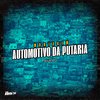 DJ Luiz 011 - Montagem Automotivo da Putaria