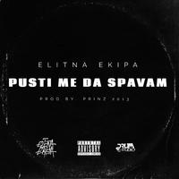 PUSTI ME DA SPAVAM (feat. Light & Prinz)