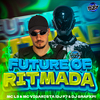 Mc Vigarista - FUTURE OF RITMADA