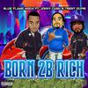 Blue Flame Mega - Born 2 Be Rich (feat. Jonny Cash & Trent Dupri) (Radio Edit)