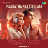 Rithick J - Paadatha Paattellam - Trap Mix