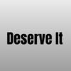 Dennie P - Deserve It