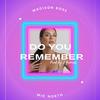 Mic North - Do you remember (feat. Madison Rose)