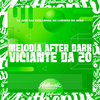 DJ Japa das Exclusivas - Melodia After Dark Viciante da Zo