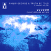 Philip George - Voodoo (Philip George VIP Mix)