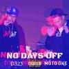 Moto One - NO DAYS OFF (feat. D_323)