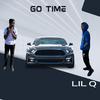 Lil Q - Go time