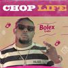 Bolex Eruku - Chop Life (feat. S.Sound)