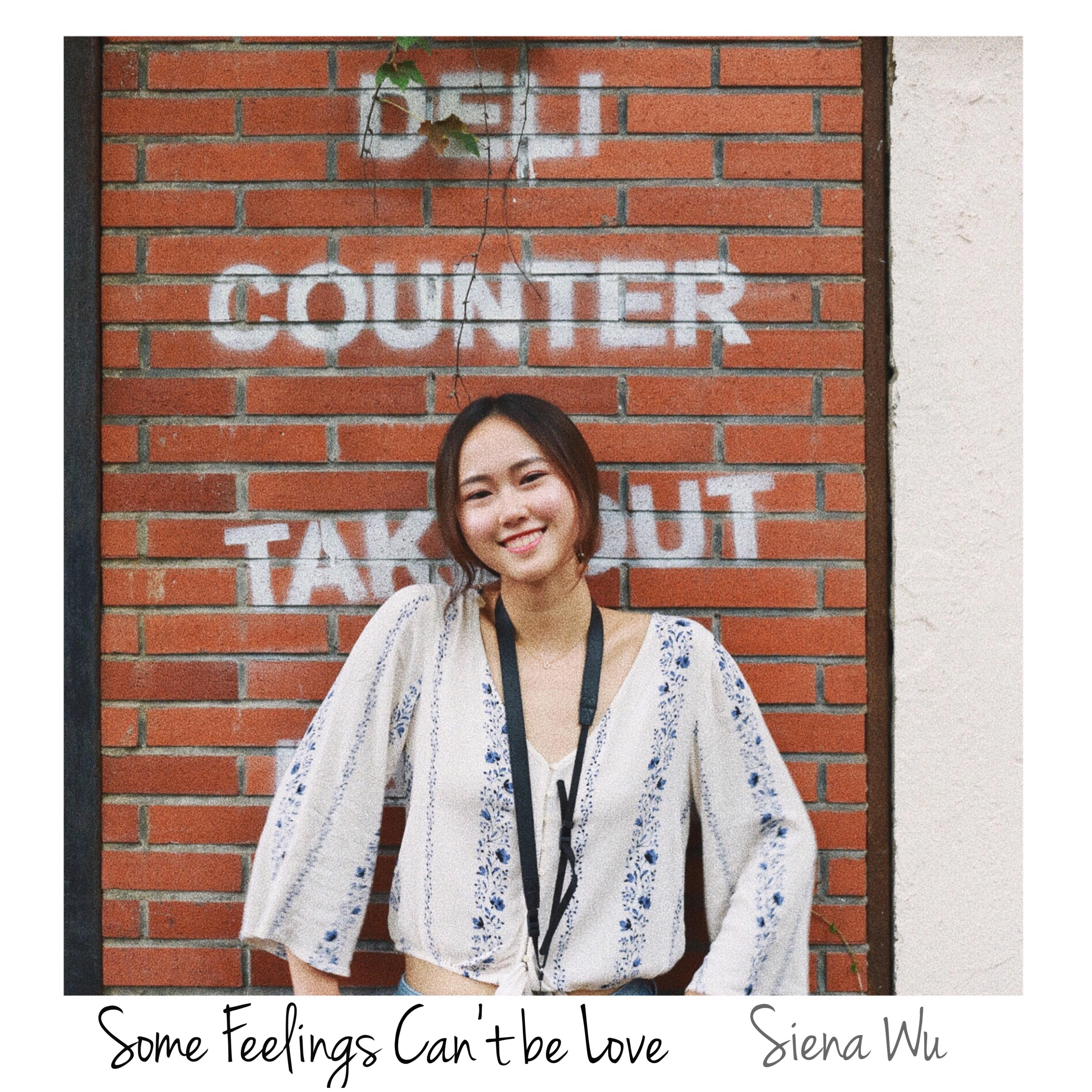some feelings cant be love - siena wu - 网易云音乐