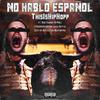 ThisIsHipHopp - No Hablo Espanol (feat. Ren Thomas, K-Prez, ethemadassassin, Juice Gawwd & Reflection Beatdownz)