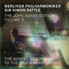 Berliner Philharmoniker - The Gospel According to the Other Mary, Act I Scene 5: Tell Me, How Is This Night Different
