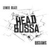 Lewiee Blaze - Head Bussa (feat. BigDawg Memphis)